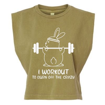 I Workout To Burn off the Crazy Funny Fitness Garment-Dyed Women's Muscle Tee