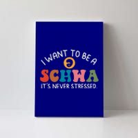 I Want To Be A Schwa Its Never Stressed Science Of Reading Canvas