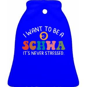 I Want To Be A Schwa Its Never Stressed Science Of Reading Ceramic Bell Ornament