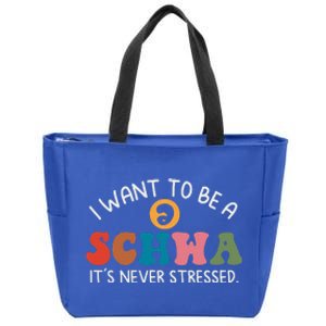 I Want To Be A Schwa Its Never Stressed Science Of Reading Zip Tote Bag