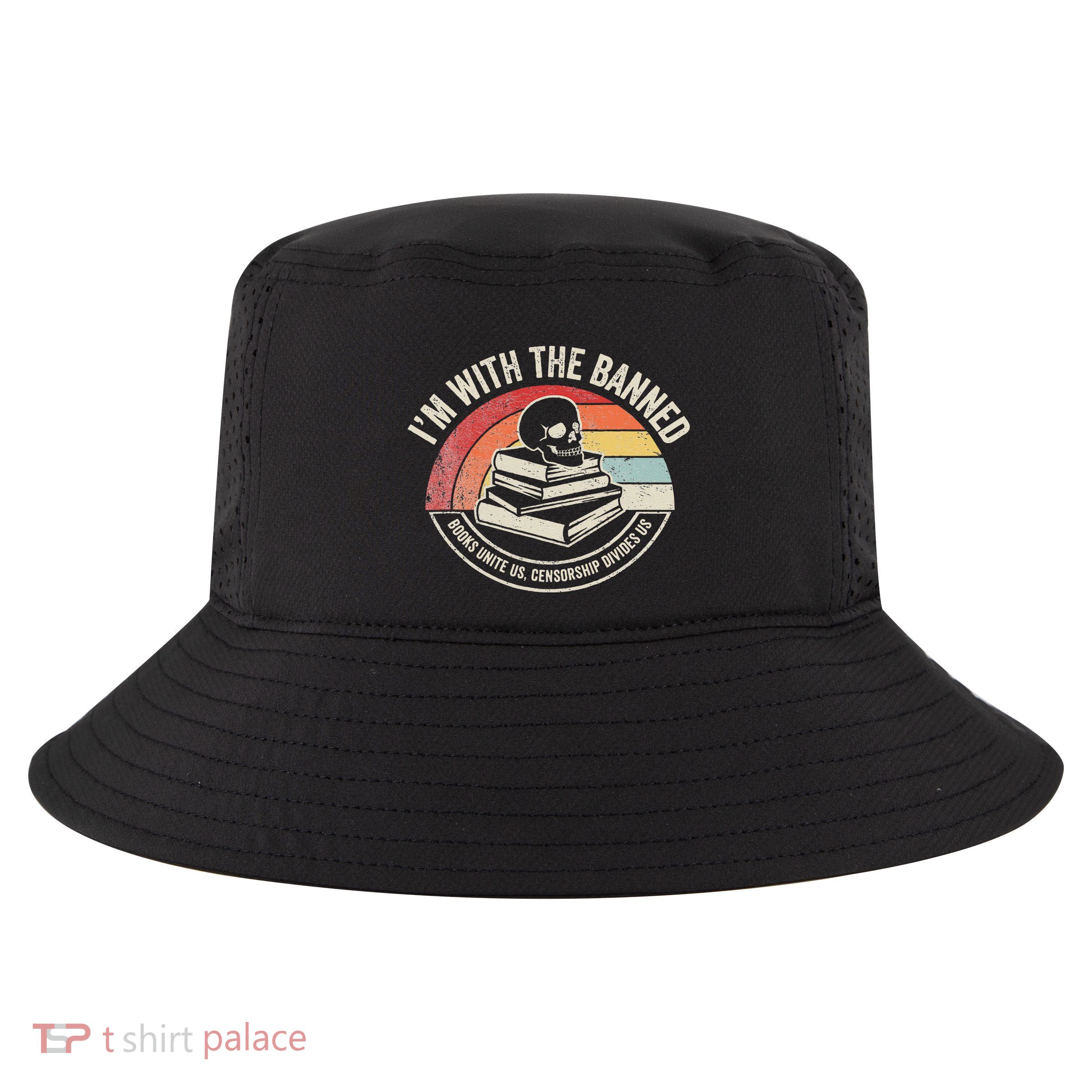 IM With The Banned Books Unite Us Censorship Divides Us Cool Comfort Performance Bucket Hat