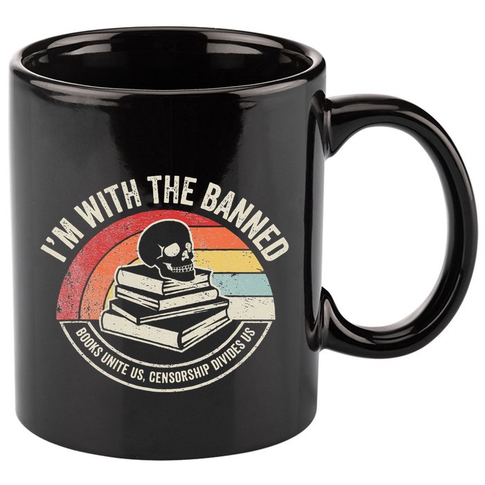 IM With The Banned Books Unite Us Censorship Divides Us 11oz C Handle Ceramic Mug