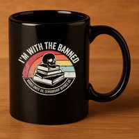IM With The Banned Books Unite Us Censorship Divides Us 11oz C Handle Ceramic Mug