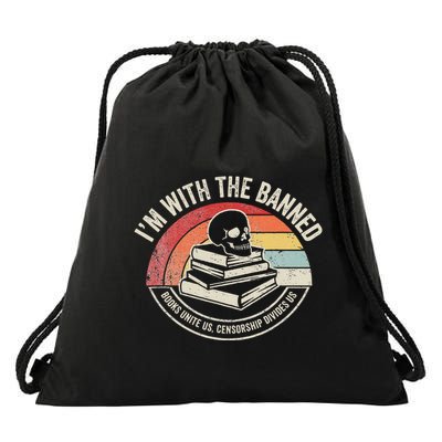 IM With The Banned Books Unite Us Censorship Divides Us Drawstring Bag