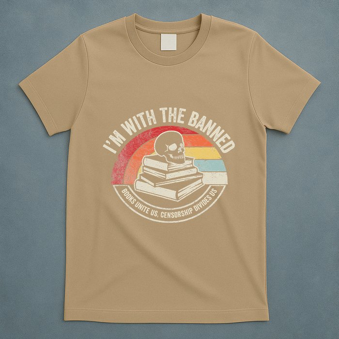 IM With The Banned Books Unite Us Censorship Divides Us T-Shirt
