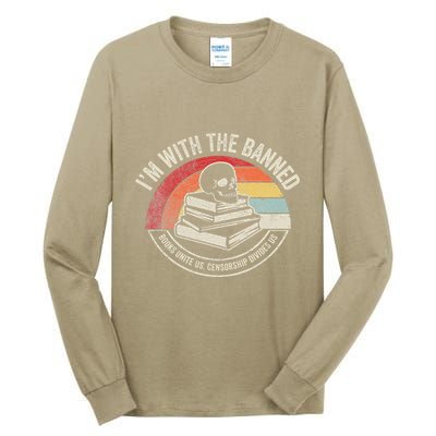 IM With The Banned Books Unite Us Censorship Divides Us Tall Long Sleeve T-Shirt