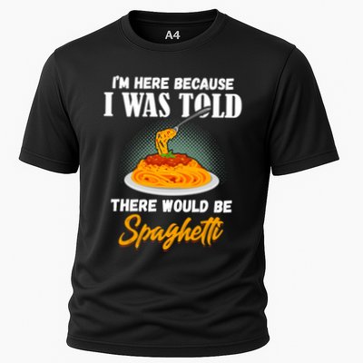 I Was Told There Would Be Spaghetti Pasta Day Lover Gift Performance Shirt