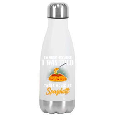 I Was Told There Would Be Spaghetti Pasta Day Lover Gift Stainless Steel Insulated Water Bottle