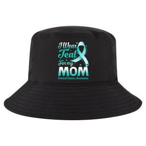 I Wear Teal For My Mom Cervical Cancer Awareness Ribbon Gift Cool Comfort Performance Bucket Hat