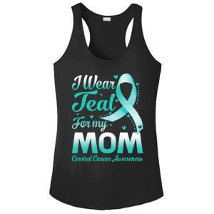 I Wear Teal For My Mom Cervical Cancer Awareness Ribbon Gift Ladies PosiCharge Competitor Racerback Tank