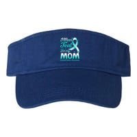 I Wear Teal For My Mom Cervical Cancer Awareness Ribbon Gift Valucap Bio-Washed Visor