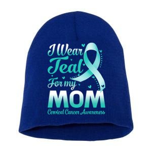 I Wear Teal For My Mom Cervical Cancer Awareness Ribbon Gift Short Acrylic Beanie