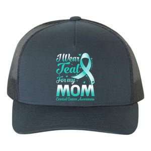 I Wear Teal For My Mom Cervical Cancer Awareness Ribbon Gift Yupoong Adult 5-Panel Trucker Hat