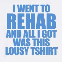 I Went To Rehab And All I Got Was This Lousy Youth Performance Sprint T-Shirt