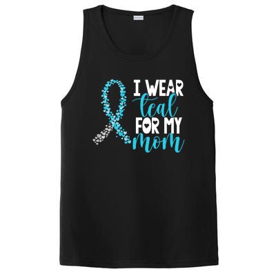 I Wear Teal For My Mom Cervical Cancer Awareness Support Gift PosiCharge Competitor Tank