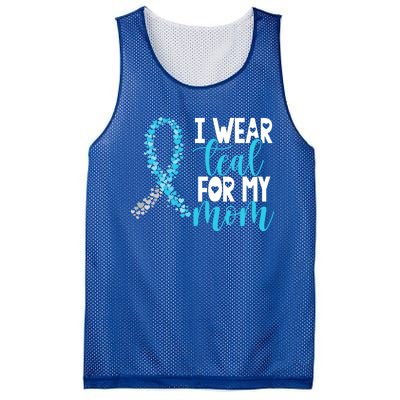 I Wear Teal For My Mom Cervical Cancer Awareness Support Gift Mesh Reversible Basketball Jersey Tank