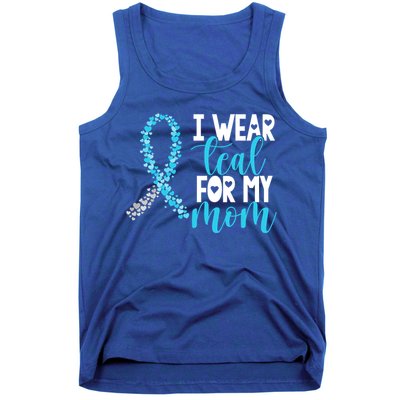 I Wear Teal For My Mom Cervical Cancer Awareness Support Gift Tank Top