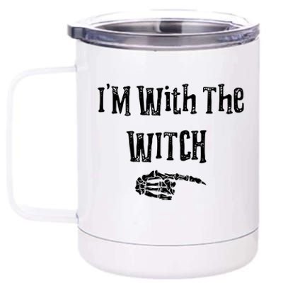 I'm With The Witch Tee Funny Halloween 12 oz Stainless Steel Tumbler Cup