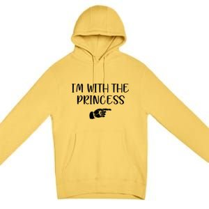 Im With The Princess Premium Pullover Hoodie