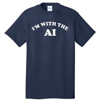 I'm With The AI Tall T-Shirt