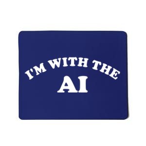 I'm With The AI Mousepad