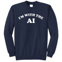 I'm With The AI Tall Sweatshirt