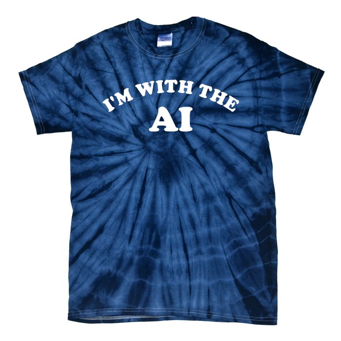 I'm With The AI Tie-Dye T-Shirt