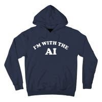 I'm With The AI Tall Hoodie