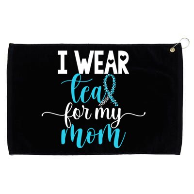 I Wear Teal For My Mom Cervical Cancer Awareness Support Cool Gift Grommeted Golf Towel