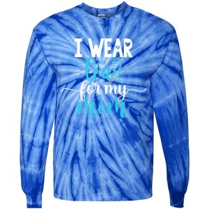 I Wear Teal For My Mom Cervical Cancer Awareness Support Cool Gift Tie-Dye Long Sleeve Shirt