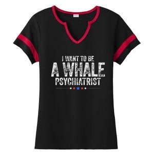 I Want To Be A Whale Psychiatrist Ladies Halftime Notch Neck Tee