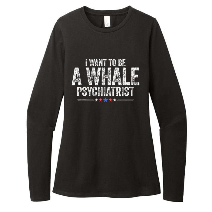 I Want To Be A Whale Psychiatrist Womens CVC Long Sleeve Shirt