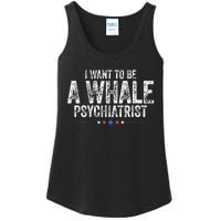 I Want To Be A Whale Psychiatrist Ladies Essential Tank