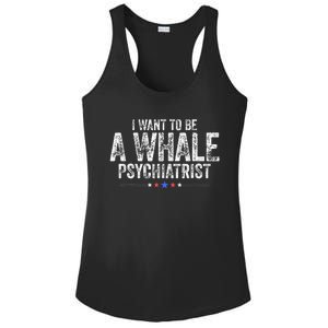 I Want To Be A Whale Psychiatrist Ladies PosiCharge Competitor Racerback Tank