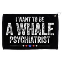 I Want To Be A Whale Psychiatrist Grommeted Golf Towel