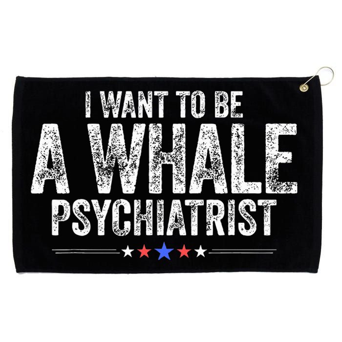 I Want To Be A Whale Psychiatrist Grommeted Golf Towel