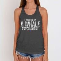 I Want To Be A Whale Psychiatrist Women's Knotted Racerback Tank