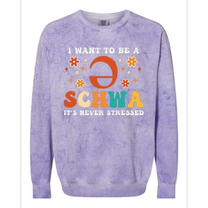 I Want To Be A Schwa It's Never Stressed Science Of Reading Colorblast Crewneck Sweatshirt