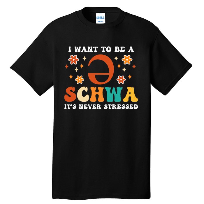 I Want To Be A Schwa It's Never Stressed Science Of Reading Tall T-Shirt