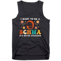 I Want To Be A Schwa It's Never Stressed Science Of Reading Tank Top