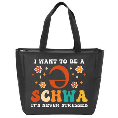 I Want To Be A Schwa It's Never Stressed Science Of Reading Zip Tote Bag