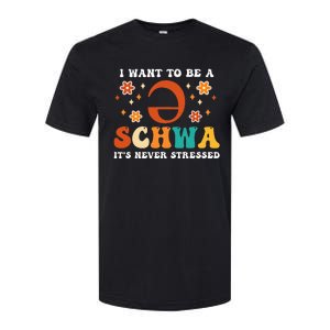 I Want To Be A Schwa It's Never Stressed Science Of Reading Softstyle CVC T-Shirt