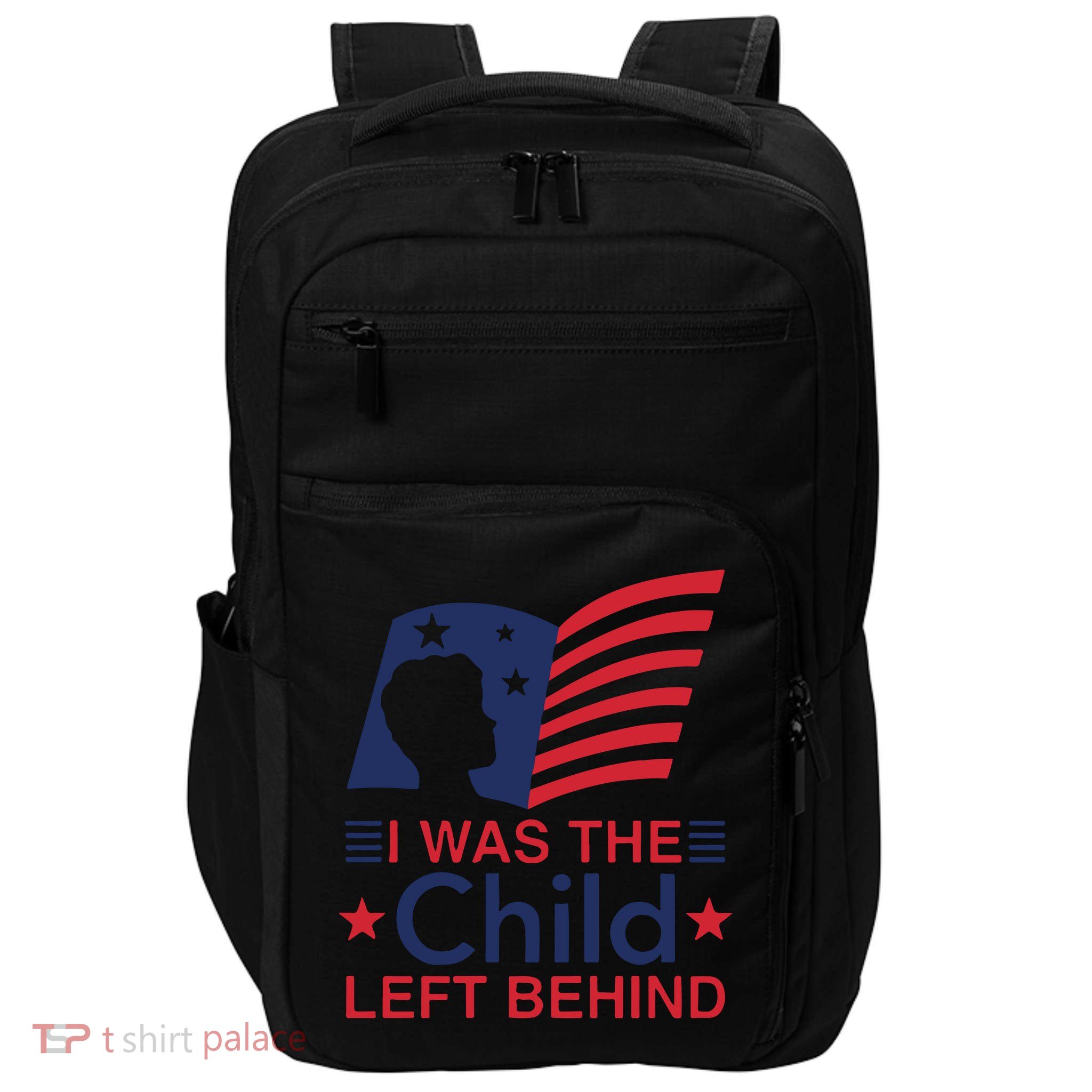 I Was The Child Left Behind Impact Tech Backpack