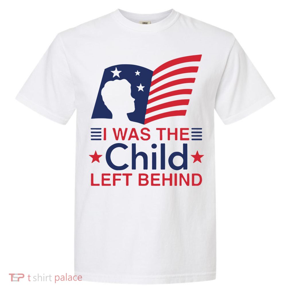 I Was The Child Left Behind Garment-Dyed Heavyweight T-Shirt