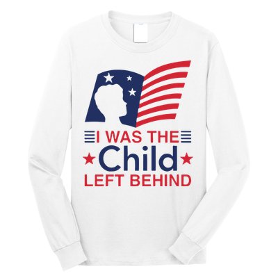 I Was The Child Left Behind Long Sleeve Shirt