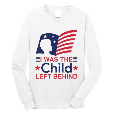 I Was The Child Left Behind Long Sleeve Shirt