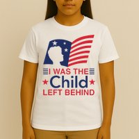 I Was The Child Left Behind T-Shirt