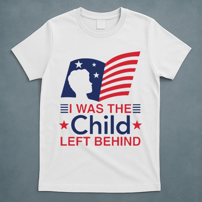 I Was The Child Left Behind T-Shirt