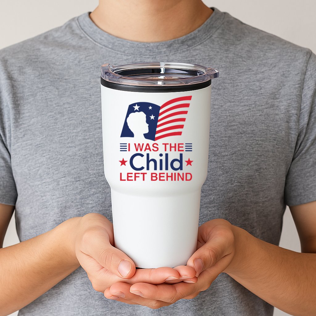 I Was The Child Left Behind Tumbler
