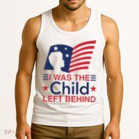 I Was The Child Left Behind Tank Top